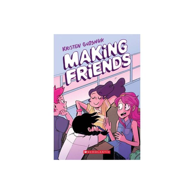 Making Friends: A Graphic Novel (Making Friends #1) - by Kristen Gudsnuk (Paperback)