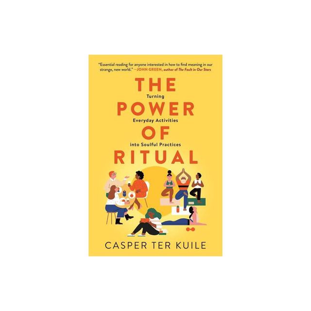 The Power of Ritual - by Casper Ter Kuile (Paperback)