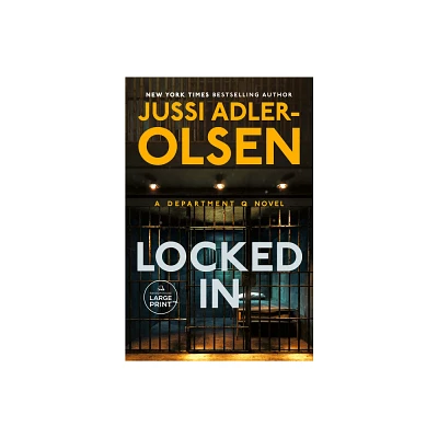 Locked In - (Department Q Novel) Large Print by Jussi Adler-Olsen (Paperback)