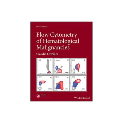 Flow Cytometry of Hematological Malignacies - 2nd Edition by Claudio Ortolani (Paperback)