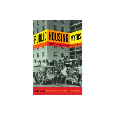 Public Housing Myths - by Nicholas Dagen Bloom & Fritz Umbach & Lawrence J Vale (Paperback)