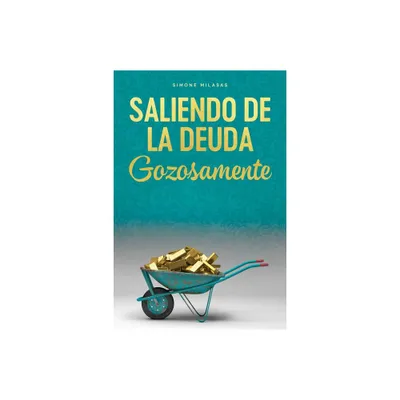 Saliendo de la Deuda Gozosamente - Getting Out of Debt Spanish - by Simone Milasas (Paperback)