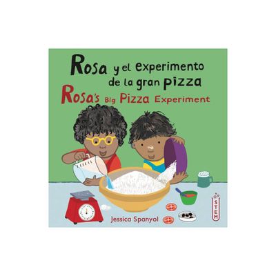 Rosa Y El Experimento de la Gran Pizza/Rosas Big Pizza Experiment - (El Taller de Rosa/Rosas Workshop) by Jessica Spanyol (Paperback)