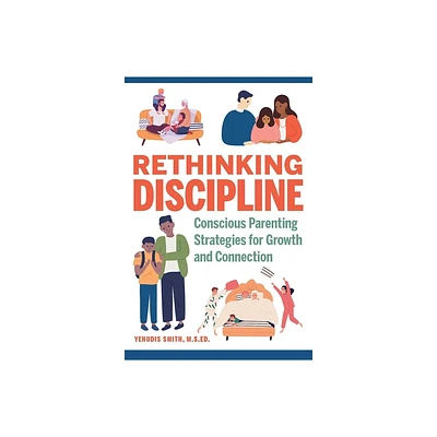 Rethinking Discipline - by Yehudis Smith (Paperback)