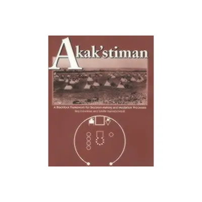 Akakstiman - 2nd Edition by Reg Crowshoe & Sybille Manneschmidt (Paperback)