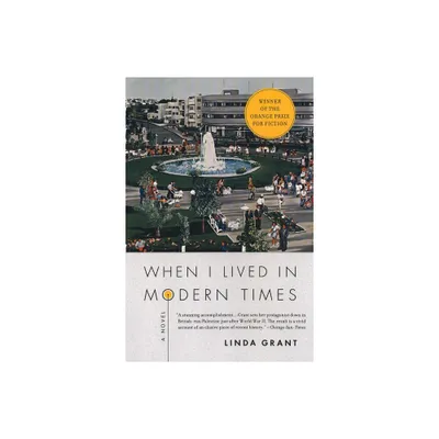 When I Lived in Modern Times - by Linda Grant (Paperback)