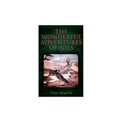 The Wonderful Adventures of Nils - by Selma Lagerlf & Velma Swanston Howard (Paperback)