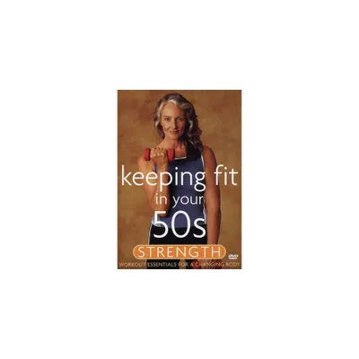 Keeping Fit in Your 50s: Strength (DVD)