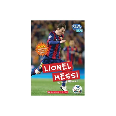 Lionel Messi (Real Bios) - by Marie Morreale (Paperback)