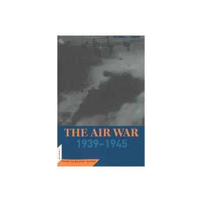 The Air War - (Cornerstones of Military History) Annotated by Richard Overy (Paperback)