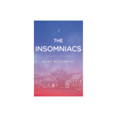 The Insomniacs - by Marit Weisenberg (Paperback)