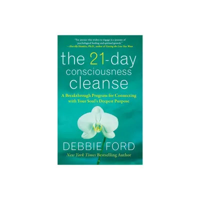 The 21-Day Consciousness Cleanse - by Debbie Ford (Paperback)