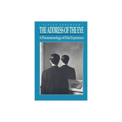 The Address of the Eye - (27) by Vivian Sobchack (Paperback)