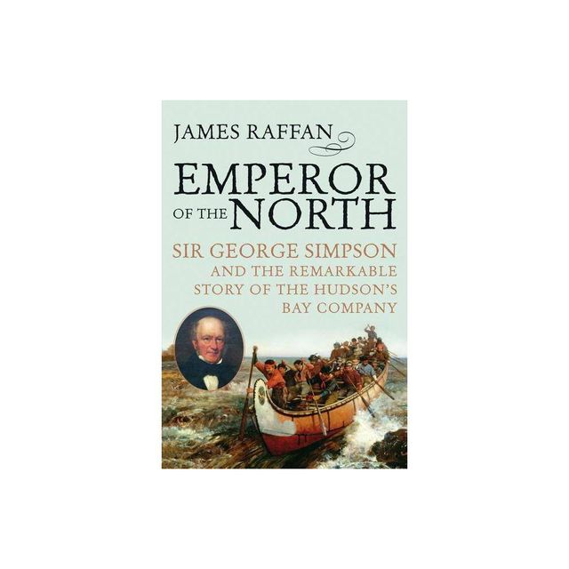 Emperor of the North - (Phyllis Bruce Books) by James Raffan (Paperback)