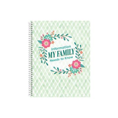 Information My Family Needs to Know Organizer - by New Seasons & Publications International Ltd (Spiral Bound)