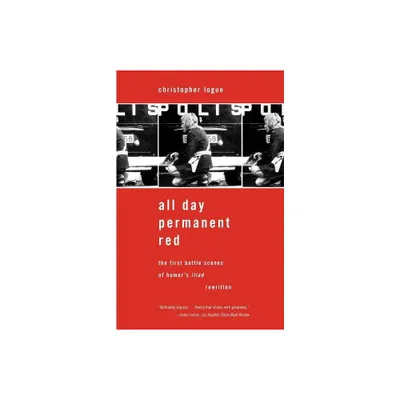 All Day Permanent Red - by Christopher Logue (Paperback)