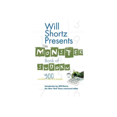 Will Shortz Presents the Monster Book of Sudoku - (Paperback)