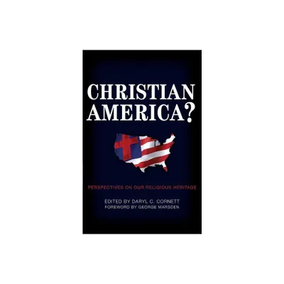 Christian America? - by Daryl C Cornett (Paperback)