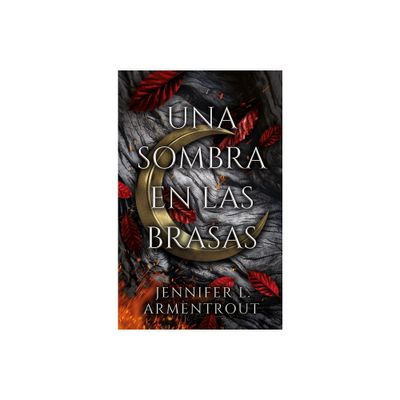 Una Sombra En Las Brasas - by Jennifer L Armentrout (Paperback)