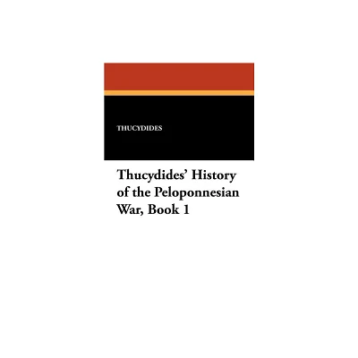 Thucydides History of the Peloponnesian War, Book 1 - (Paperback)