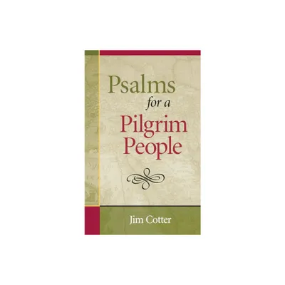 Psalms for a Pilgrim People - by Jim Cotter (Paperback)