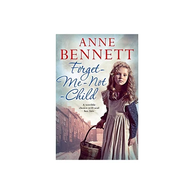 Forget-Me-Not Child - by Anne Bennett (Paperback)