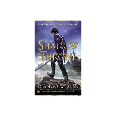 The Shadow Throne - (Shadow Campaigns) by Django Wexler (Paperback)