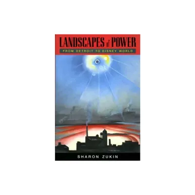 Landscapes of Power - by Sharon Zukin (Paperback)