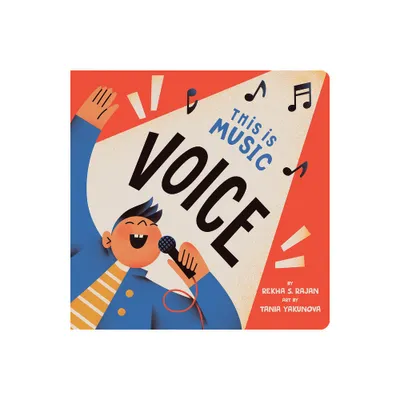 This Is Music: Voice - by Rekha S Rajan (Board Book)