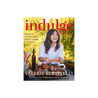 Indulge - by Valerie Bertinelli (Hardcover)