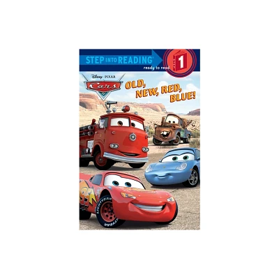 Old, New, Red, Blue! ( Cars: Step Into Reading, Step 1) (Paperback) by Melissa Lagonegro