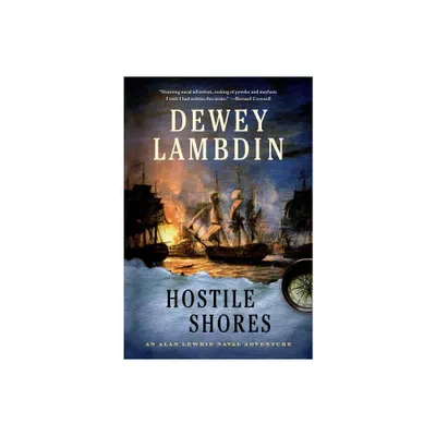 Hostile Shores - (Alan Lewrie Naval Adventures) by Dewey Lambdin (Paperback)