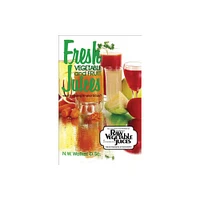 Fresh Veg & Fruit Juices - by Norman Wardhaugh Walker (Paperback)