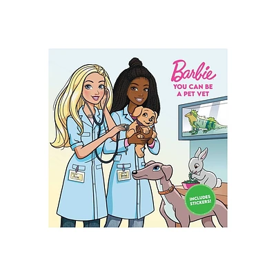 Barbie: You Can Be a Pet Vet - by Mattel (Paperback)