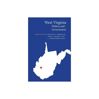 West Virginia Politics and Government - (Politics and Governments of the American States) 3rd Edition (Paperback)