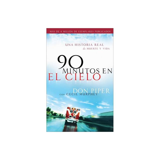 90 Minutos En El Cielo - by Don Piper & Cecil Murphey (Paperback)