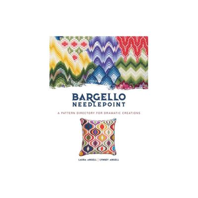 Bargello Needlepoint - (Dover Crafts: Embroidery & Needlepoint) by Laura Angell & Lynsey Angell (Paperback)