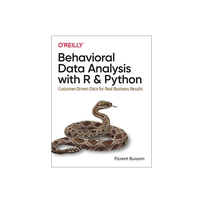 Behavioral Data Analysis with R and Python - by Florent Buisson (Paperback)