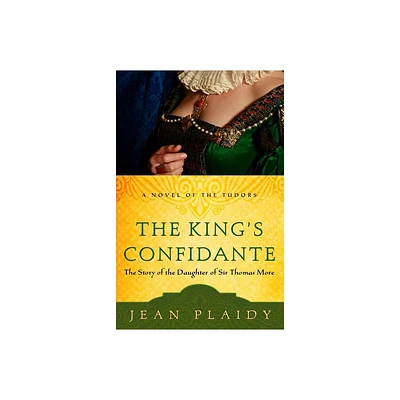 The Kings Confidante - (Novel of the Tudors) by Jean Plaidy (Paperback)