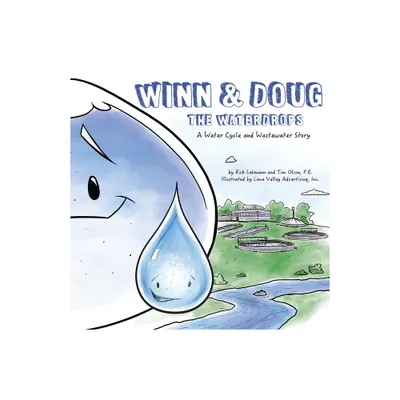 Winn and Doug the Waterdrops - (Steam at Work!) by Tim Olson & Rick Lohmann (Paperback)