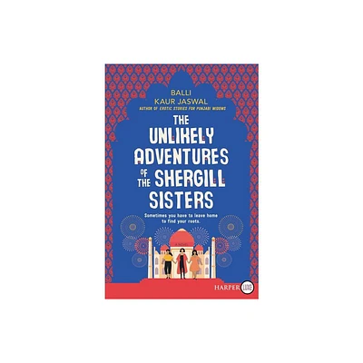 The Unlikely Adventures of the Shergill Sisters LP - Large Print by Balli Kaur Jaswal (Paperback)