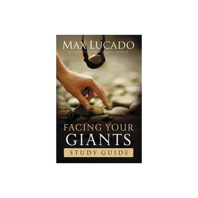 Facing Your Giants Study Guide - by Max Lucado (Paperback)