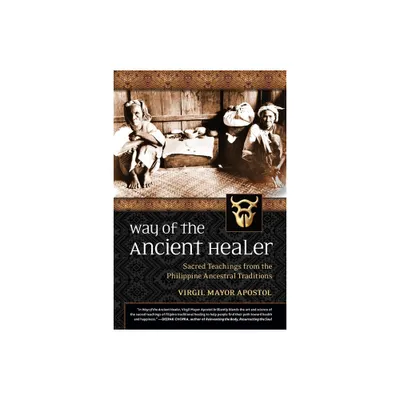 Way of the Ancient Healer - by Virgil Mayor Apostol (Paperback)