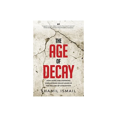 The Age of Decay - by Shamil Ismail (Paperback)