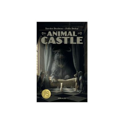 Animal Castle Vol 1 - (Animal Castle Hc Gn) by Xavier Dorison (Hardcover)