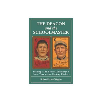 The Deacon and the Schoolmaster - by Robert Peyton Wiggins (Paperback)