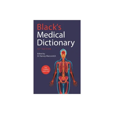 Blacks Medical Dictionary - 43rd Edition by Harvey Marcovitch (Hardcover)