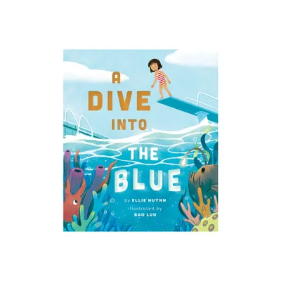 A Dive Into the Blue - by Ellie Huynh (Hardcover)