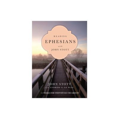 Reading Ephesians with John Stott - (Reading the Bible with John Stott) (Paperback)