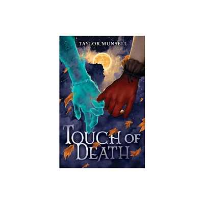 Touch of Death - by Taylor Munsell (Hardcover)